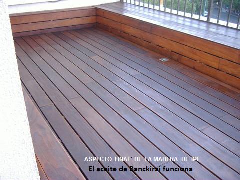 Pues aquí lo tenemos el acabado sobre madera de Ipe al exterior con aceite de bangkirai, ¡!!!! Perfecto.